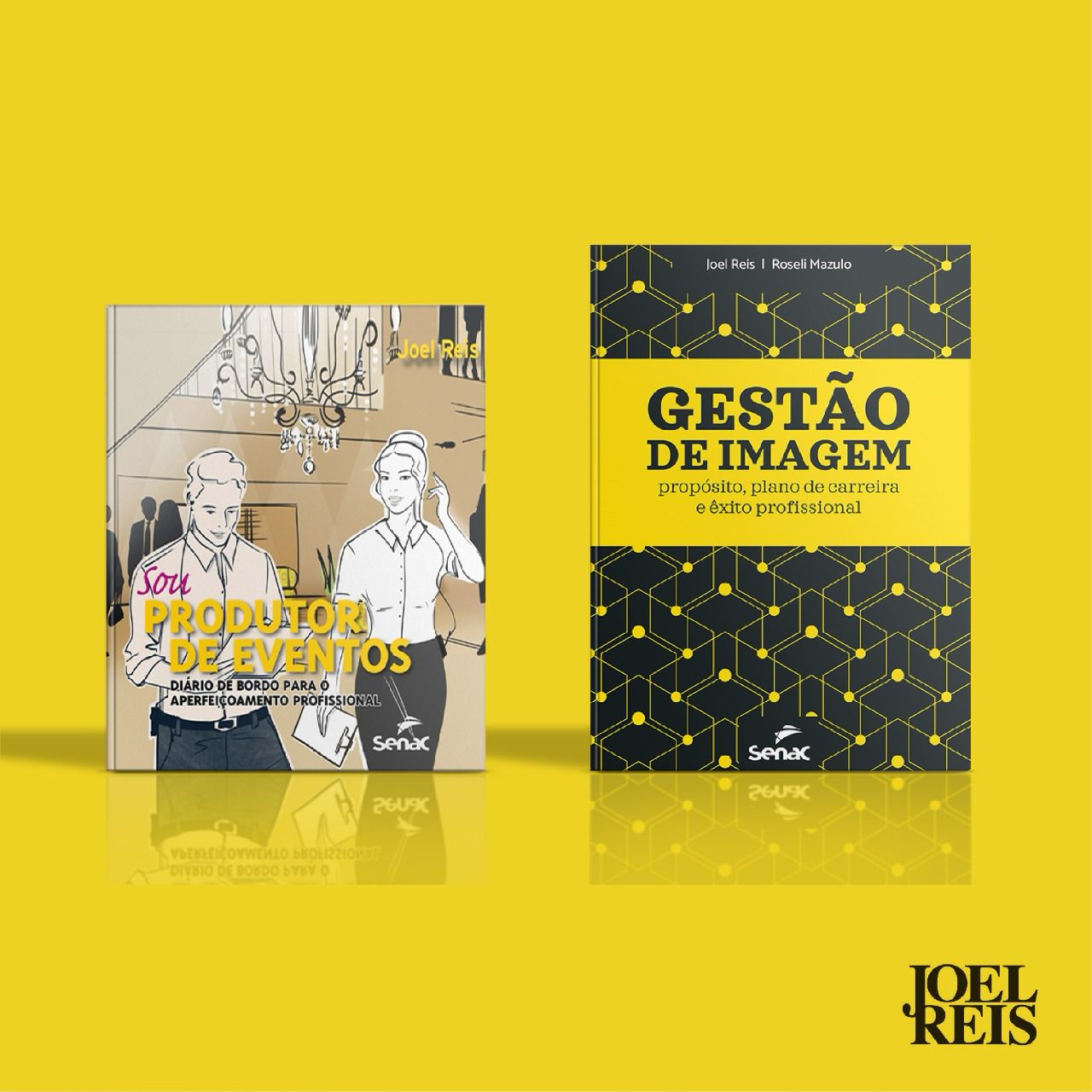 Os livros Sou Produtor de Eventos, de Joel Reis, e Gestão de Imagem, de Joel Reis e Roseli Mazulo